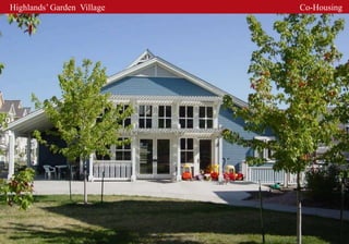 Highlands’ Garden Village   Co-Housing
 