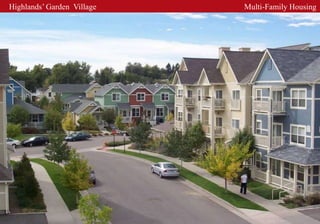 Highlands’ Garden Village   Multi-Family Housing
 