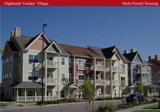 Highlands’ Garden Village   Multi-Family Housing
 
