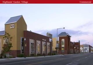 Highlands’ Garden Village   Commercial
 