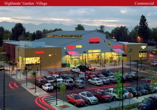 Highlands’ Garden Village   Commercial
 