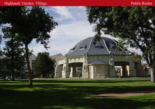 Highlands’ Garden Village   Public Realm
 