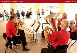 Highlands’ Garden Village   Public Realm
 