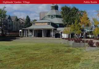 Highlands’ Garden Village   Public Realm
 