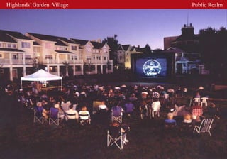 Highlands’ Garden Village   Public Realm
 