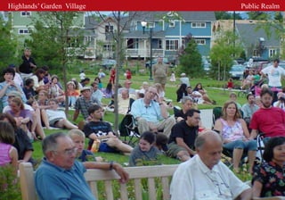 Highlands’ Garden Village   Public Realm
 