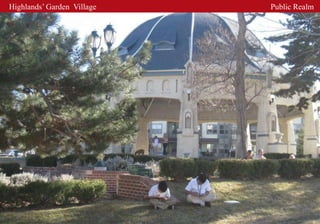 Highlands’ Garden Village   Public Realm
 