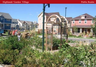Highlands’ Garden Village   Public Realm
 
