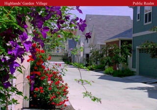 Highlands’ Garden Village   Public Realm
 