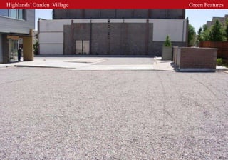 Highlands’ Garden Village   Green Features
 