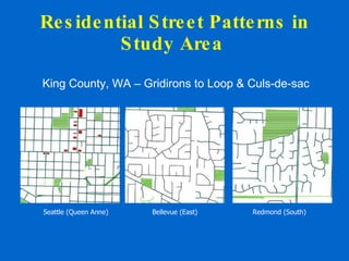 Residential Street Patterns in Study Area    Seattle (Queen Anne)   Bellevue (East)   Redmond (South)  King County, WA – G...