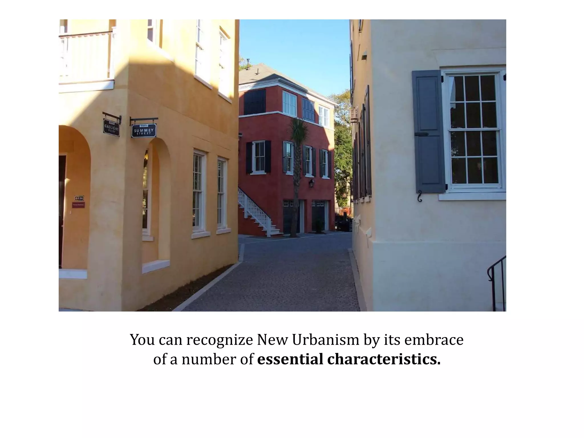 You can recognize New Urbanism by its embrace of a half-dozen essential characteristics. Image: Kentlands in Gaithersburg, Maryland