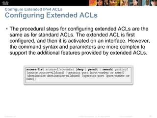 Presentation_ID 36© 2008 Cisco Systems, Inc. All rights reserved. Cisco Confidential
 The procedural steps for configurin...