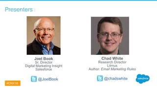 Presenters
Joel Book
Sr. Director
Digital Marketing Insight
Salesforce
Chad White
Research Director
Litmus
Author: Email M...