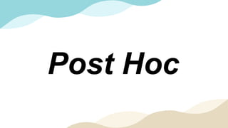 Post Hoc
 