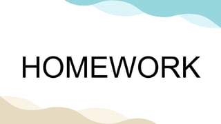 HOMEWORK
 