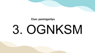 3. OGNKSM
Clue: paninigarilyo
 