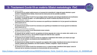https://colegio.coaat.es/assets/pdf/noticias/2020/Orientaciones_frente_Covid-19_obras_construccion_V1_20200409.pdf
3.- Tractament Covid-19 en matèria SSalut metodologia ITeC
9
 