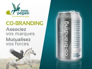 CO-BRANDING Associez vos marques, mutualisez vos talents - Conférence Inno Pegasi