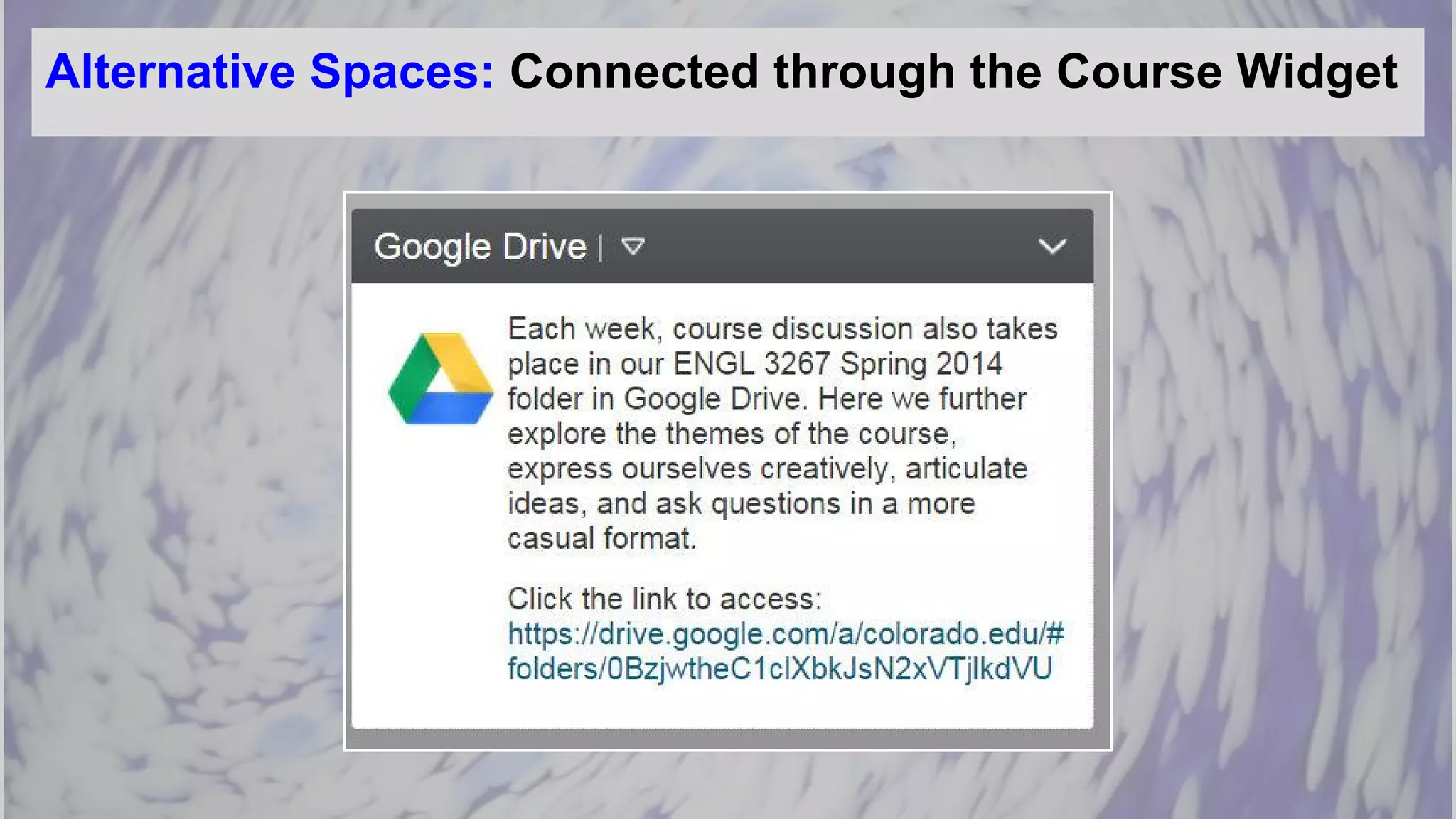 Alternative Spaces: Connected through the Course Widget
 