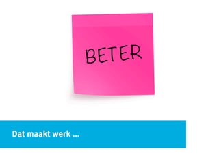 Dat maakt werk ...
 