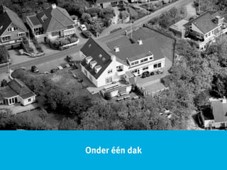 Onder één dak
 