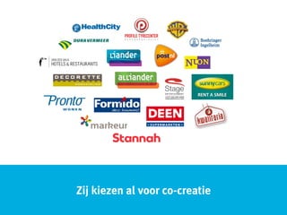 Zij kiezen al voor co-creatie
 