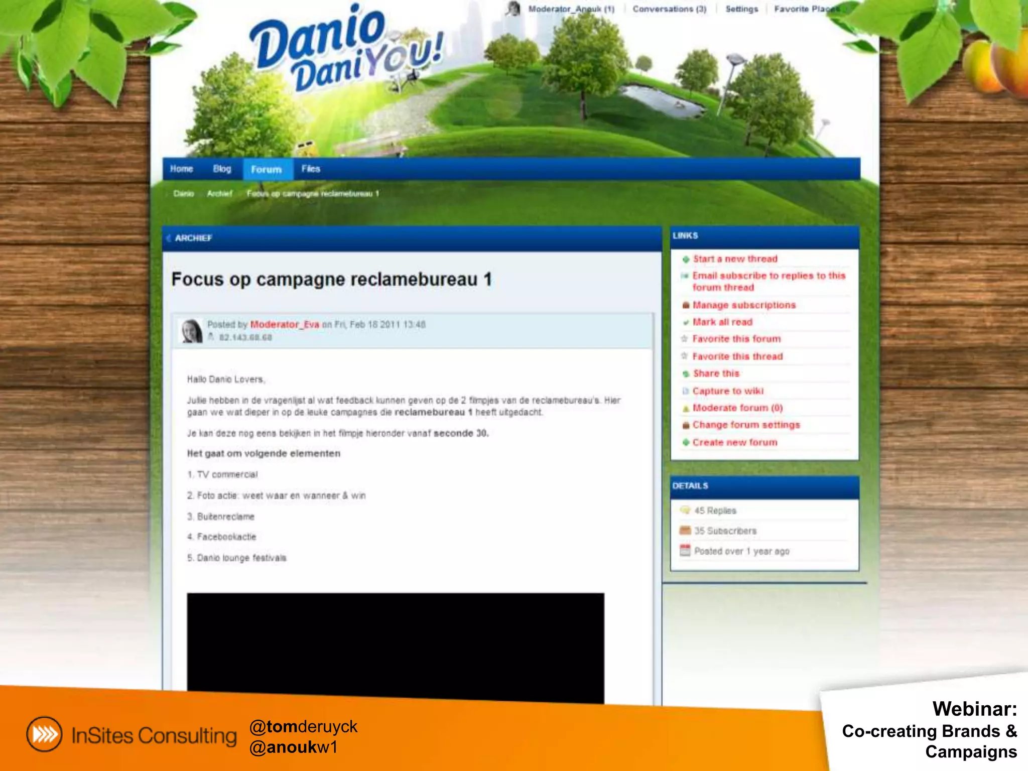 Webinar:
@tomderuyck   Co-creating Brands &
@anoukw1                Campaigns
 
