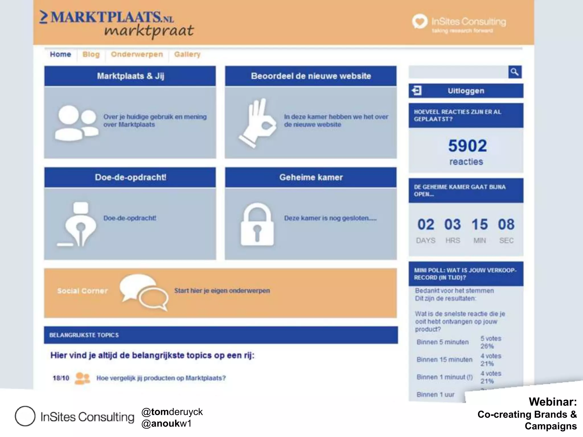 Webinar:
@tomderuyck   Co-creating Brands &
@anoukw1                Campaigns
 