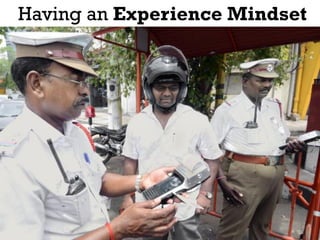 Having an Experience Mindset
 