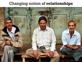 Changing notion of relationships
 