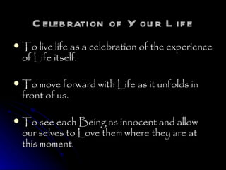 Celebration of Your Life ,[object Object],[object Object],[object Object]