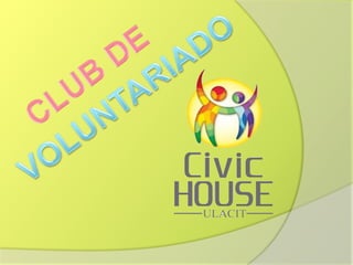 CLUB DE  VOLUNTARIADO 