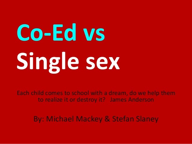 Co Ed Vs Single Sex Seminar Presentation