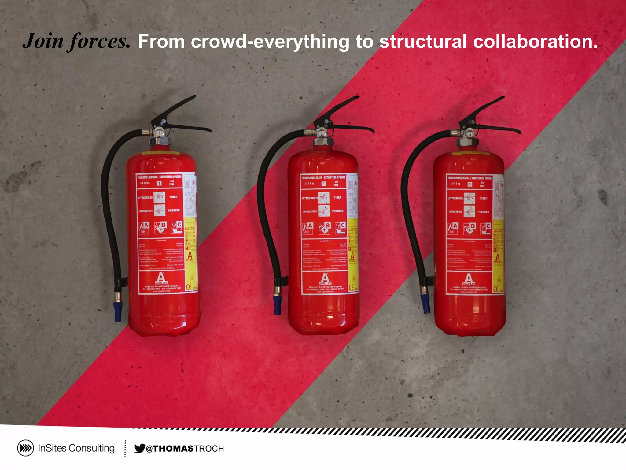 Join forces. From crowd-everything to structural collaboration.
 
