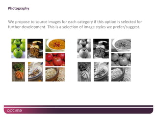 Photography


We propose to source images for each category if this option is selected for
further development. This is a selection of image styles we prefer/suggest.
 