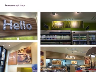 Tesco concept store
 