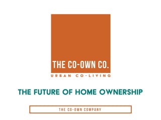 The Future of Home Ownership
 