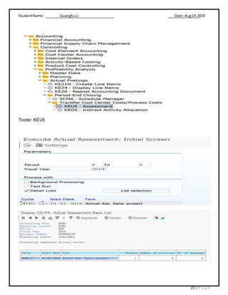 StudentName: Guangfu LI Date: Aug14 2019
23 | P a g e
Tcode: KEU5
 