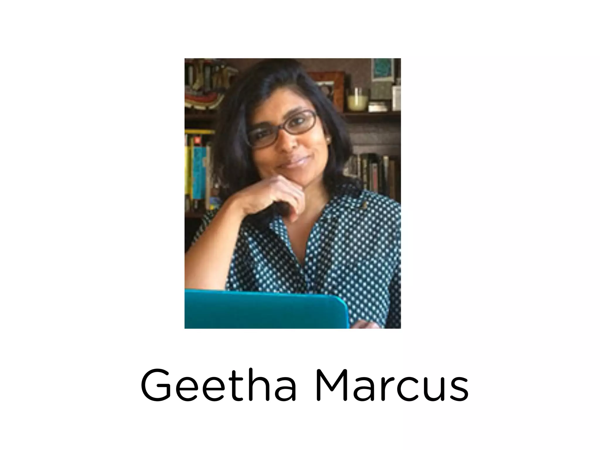 Geetha Marcus
 