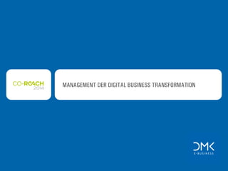 MANAGEMENT DER DIGITAL BUSINESS TRANSFORMATION
 