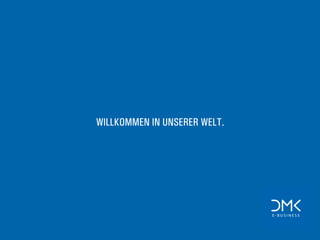 WILLKOMMEN IN UNSERER WELT.
 
