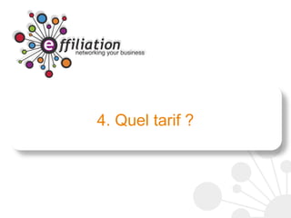 4. Quel tarif ?
 