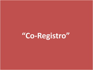 “Co-Registro”
 