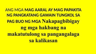 ANG MGA MAG AARAL AY MAG PAPAKITA
NG PANGKATANG GAWAIN TUNGKOL SA
PAG BUO NG MGA Nakapagbibigay
ng mga hakbang na
makatutulong sa pangangalaga
sa kalikasan
 