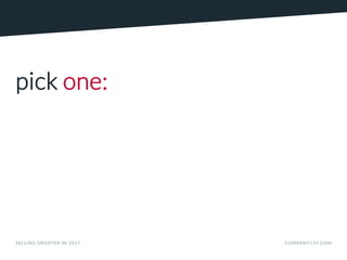 pick one:
SELLING SMARTER IN 2017 COMPANY119.COM
 