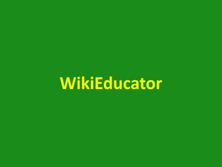 WikiEducator
 