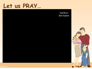Let us PRAY…
 