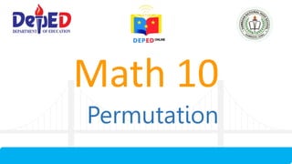 Math 10
Permutation
 