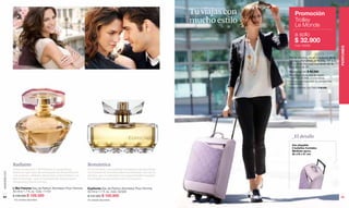 Tú viajas con         Promoción
                                                                                                                                    mucho estilo          Trolley
                                                                                                                                                          Le Monde
                                                                                                                                                         a solo
                                                                                                                                                         $ 32.900
                                                                                                                                                         Cód. 95036




                                                                                                                                                                                                    PERFUMES
                                                                                                                                                    Por la compra de un producto de la
                                                                                                                                                    Sección Perfumes de la pág. 54 a la
                                                                                                                                                    64 o de la Sección Hombres de la
                                                                                                                                                    pág. 82 a la 95.
                                                                                                                                                    Valorizado en $ 90.000
                                                                                                                                                    No incluye productos de regalo,
                                                                                                                                                    muestras, ni otras promociones.
                                                                                                                                                    *1390 unidades disponibles. Se atenderá hasta
                                                                                                                                                    agotar el stock.
                                                                                                                                                    Trolley Le Monde.Cód. 74926 $ 90.000




                                                                                                                                                      _El detalle
                                                                                                                                                       Asa plegable.
                                                                                                                                                       2 bolsillos frontales.
                                                                                                                                                       Medidas aprox.
                                                                                                                                                       35 x16 x 51 cm.



               Radiante                                                   Romántica
               Como su esencia, L'Bel Femme es un perfume                 Su feminidad y sensualidad atemporal está plasmada
               luminoso que nace de un bouquet de flores blancas          en el aroma de la sofisticada rosa Michaela, flor de 65
www.lbel.com




               --las mejores calidades del jazmín, el lirio blanco y la   pétalos, que se entrelaza con toques frutales creando
               flor de naranjo-- que es inyectado de elegancia por        una fragancia que invita a vivir el romance.
               chispeantes frutos cítricos.

               L'Bel Femme Eau de Parfum Atomiseur Pour Femme.            Euphonie Eau de Parfum Atomiseur Pour Femme.
               50 ml e 1.7 fl. oz. Cód. 11151                             50 ml e 1.7 fl. oz. Cód. 02329
 64            $ 156.000 $ 109.500                                        $ 137.000 $ 100.900                                                                                                       65
               100 unidades disponibles.                                  20 unidades disponibles.
 